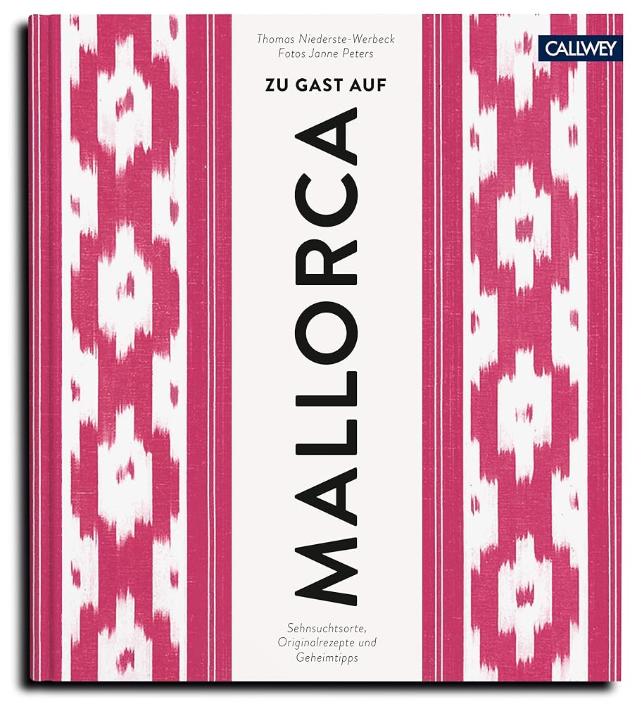 Zu Gast auf Mallorca: Sehnsuchtsorte, Originalrezepte und Geheimtipps cover image