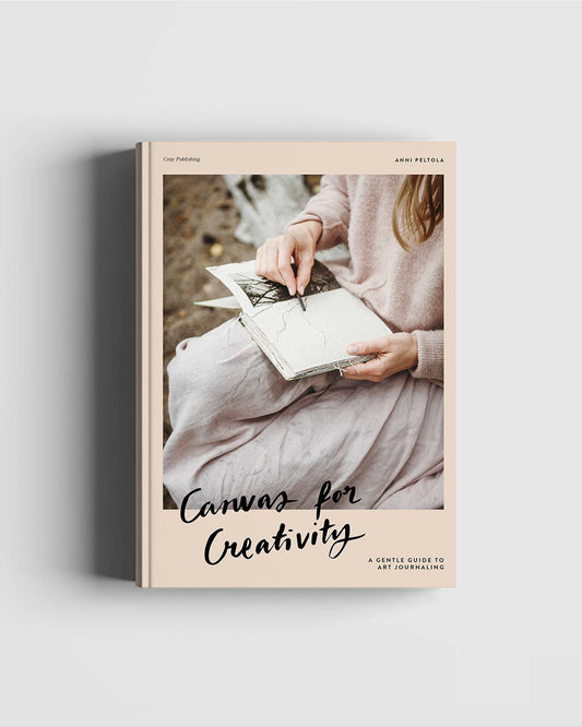 Canvas for Creativity - a Gentle Guide to Art Journaling