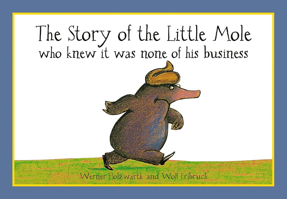 Story Of The Little Mole Who Knew It Was cover image