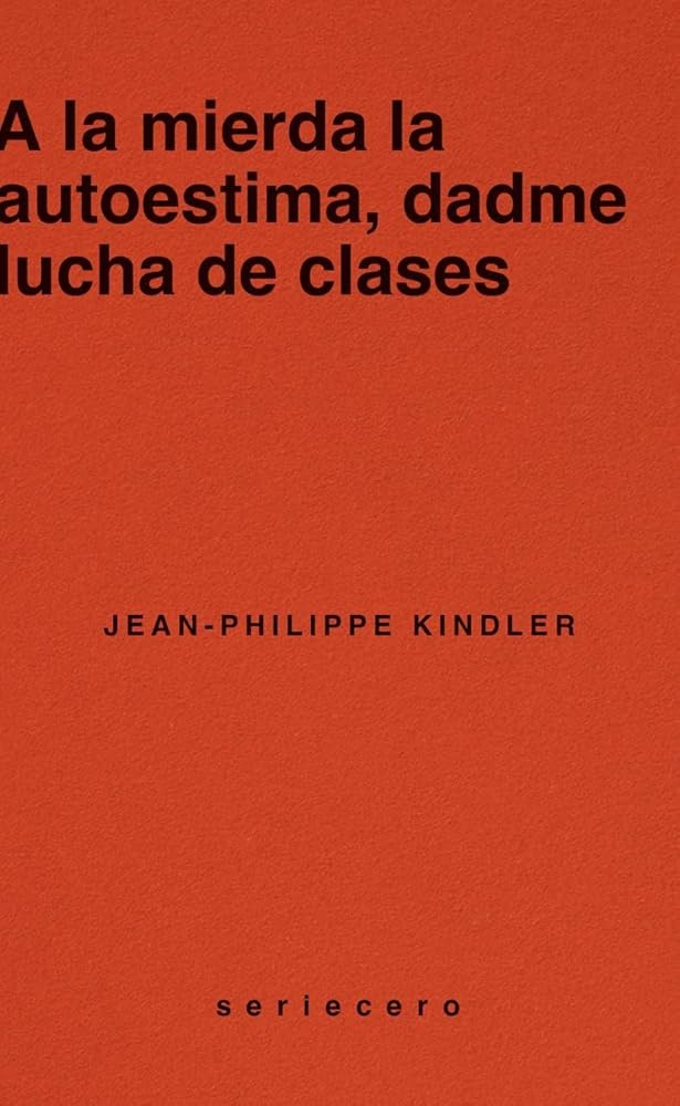A la mierda la autoestima, dadme lucha de clases: 7 (seriecero) cover image