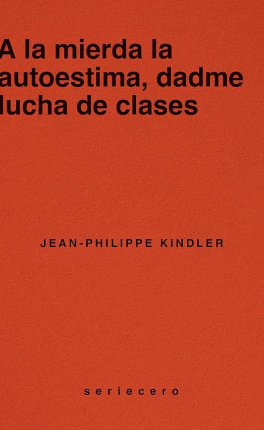 A la mierda la autoestima, dadme lucha de clases: 7 (seriecero) cover image