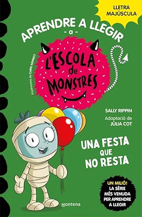 Aprendre a llegir a l'Escola de Monstres 20 - Una festa que no resta: Amb lletra MAJÚSCULA (llibres per a nens a partir de 5 anys) (Montena) cover image