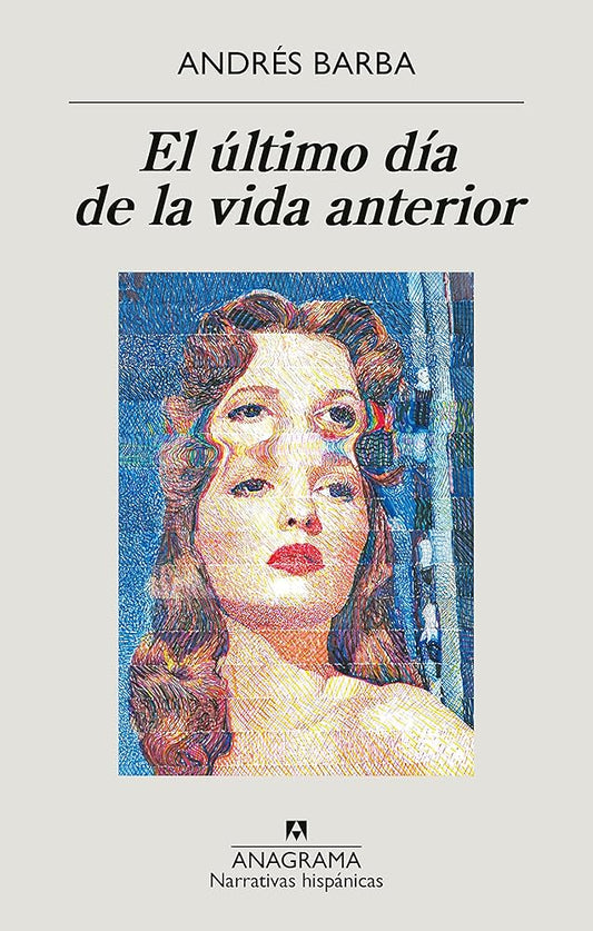 El último día de la vida anterior: 707 (Narrativas hispánicas) cover image