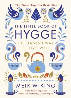 LITTLE BOOK OF HYGGE,THE