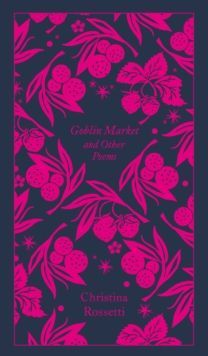 GOBLIN MARKET AND OTHER POEMS