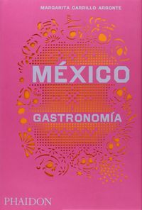 MEXICO: GASTRONOMIA