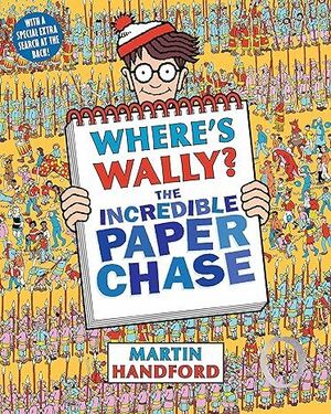 WHERE'S WALLY? THE INCREDIBLE PAPER CHASE