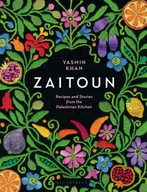 ZAITOUN. RECIPES AND STORIES FROM THE PALESTINIAN KITCHEN