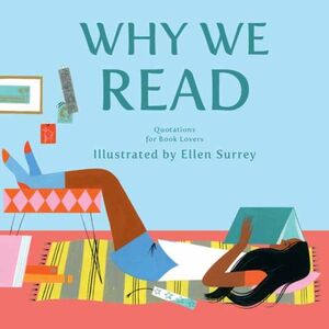 WHY WE READ. QUOTATIONS FOR BOOK LOVERS