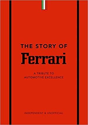 THE STORY OF FERRARI