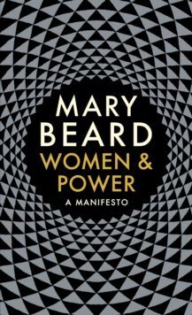 WOMEN & POWER : A MANIFESTO