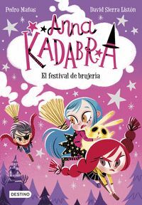 ANNA KADABRA 8 - EL FESTIVAL DE BRUJERÍA