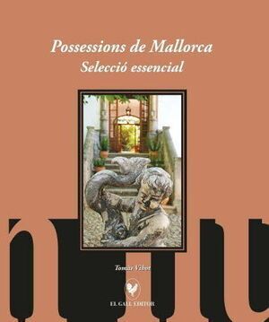 POSSESSIONS DE MALLORCA - SELECCIÓ ESSENCIAL