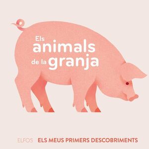 PRIMERS DESCOBRIMENTS - ELS ANIMALS DE LA GRANJA