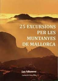 25 EXCURSIONS PER LES MUNTANYES DE MALLORCA