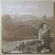 SEBASTIÀ LLOBERA. POLLENÇA, 1831-1892