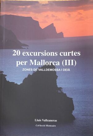 20 EXCURSIONS CURTES PER MALLORCA III
