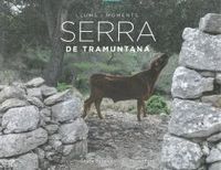 SERRA DE TRAMUNTANA - LLUMS I MOMENTS